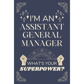 Assistant General Manager Gifts: Lined Blank Notebook Journal, a Funny and Appreciation Thank You Gift for Assistant General Managers to Write in