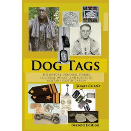 Dog Tags: The History, Personal Stories, Cultural Impact, and Future of Military Identification