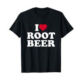 I Love Root Beer I Heart Root Beer Lover T-Shirt