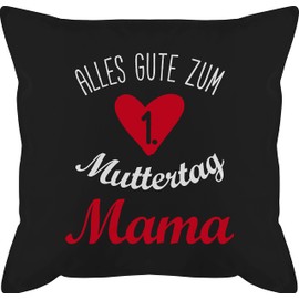 Shirtracer Kissen 50x50 - Erster Muttertag - Alles Gute zum 1. Muttertag - 50 x 50 cm - Schwarz - muttertagskissen Mama 1 Mutter muttertagsgeschenk First Mothers Day