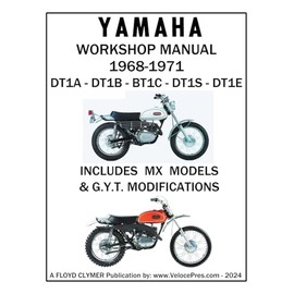 YAMAHA 250cc 1968-1971 DT1A - DT1B - DT1C - DT1S - DT1E WORKSHOP MANUAL INCLUDING MX MODELS & GYT MODIFICATIONS