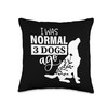 Smarty Pants Designs I was Normal 3 Ago Funny Dog