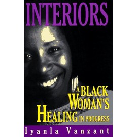 Interiors: A Black Woman's Healing...in Progress