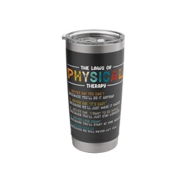 The Laws Of Physical Therapy Stainless Steel Insulated Tumbler