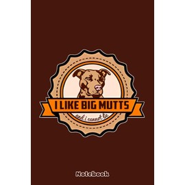 I Like Big Mutts Notebook: Sketchbook_ 6x9 inches, 120 dotted pages, notebook, planner, journal, organiser, bullet journal