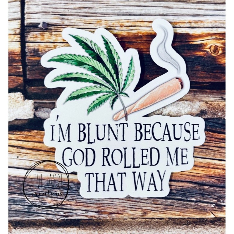 Five Acre Creations Funny Waterproof Sticker • 420 Friendly •