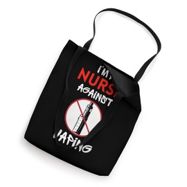I Am a Nurse Against Vaping Non-Smoker Anti-Vape Supporter Tote Bag