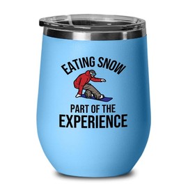 Snowboarding Blue Edition Wine Tumbler 12oz - Eating snow - Ski Snowboard Goggles Snowboarder Skiing Snowboarding Gift Skiers Hiking Mountain