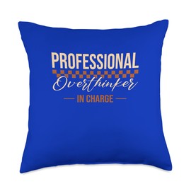 Professional Overthinker in Charge Throw Pillow