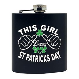 This Girl Loves St. Patricks Day Custom Printed Stainless Steel Alcohol Hip Flask, 6 Oz. Black