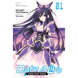 Date A Live, Vol. 1 (light novel): Dead-End Tohka (Volume 1)