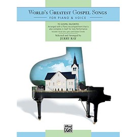 World's Greatest Gospel Songs for Piano & Voice: 70 Gospel Favorites