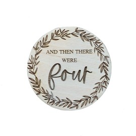 And then there were four Wooden Disc Birth Baby Pregnancy Announcement, Adoption Family