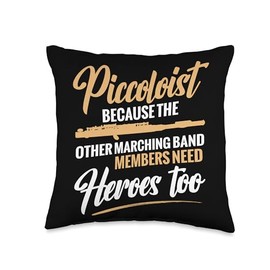Piccoloist because the other marching band members need hero Throw Pillow
