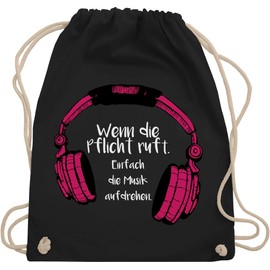 Shirtracer - Statement with saying - Wenn die Pflicht ruft einfach die Musik aufdrehen, gym bag and fabric bag made of cotton, 1 black, Einheitsgröße
