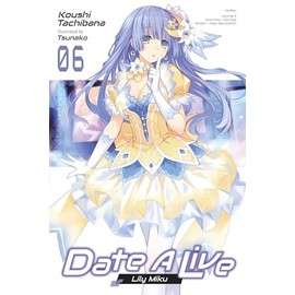 Date A Live, Vol. 6 (light novel): Volume 6