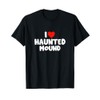I Love Haunted Mound T-Shirt