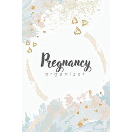 Pregnancy Journal: A Memory Planner With Undated Monthly Planner and Weekly Planner