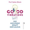Good Vibrations: Die heilende Kraft der Musik