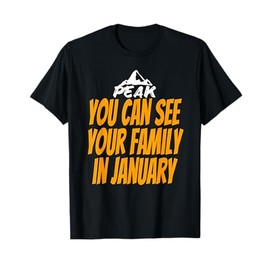 Swagazon Tees Welcome To Peak See Your Family in January Unisex T-Shirt Black Small