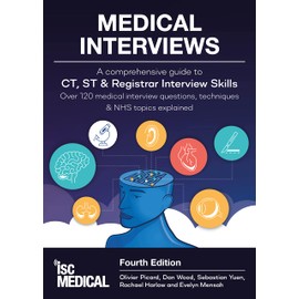 Medical Interviews - a Comprehensive Guide to Ct, St and Registrar Interview Skills (fourth Edition)