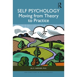 Self Psychology (New Directions in Self Psychology)