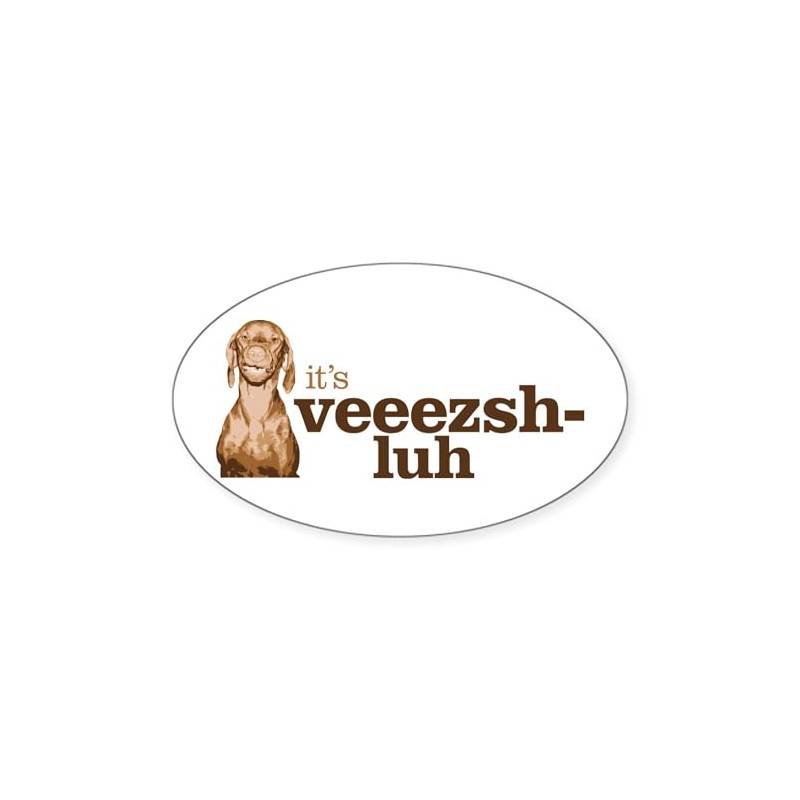 CafePress Say Vizsla Oval Car Bumper Sticker