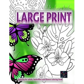 Adult Coloring Books Large Print, Coloring For Adults, Butterflies And Flow...