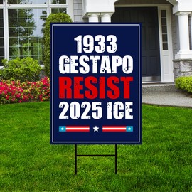 1933 Gestapo RESIST 2025 ICE Yard Sign - Resist Hate Lawn Sign, Anti-Trump Sign, Resist Racism, Resist Fascism Yard Sign with Metal H-Stake (Multicolor, 18" x 12", Double Sided)
