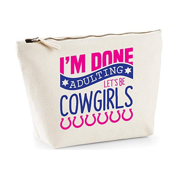 Hippowarehouse I'm Done Adulting Let's Be Cowgirls printed make up