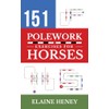 151 Polework Exercises for Horses