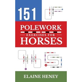 151 Polework Exercises for Horses