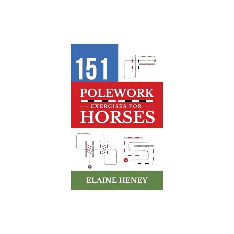 151 Polework Exercises for Horses