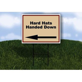 Hard Hats Handed Down Patriotic Left Arrow Single Sided 18x24 in Yard Road Sign w/Stand