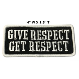 Give Respect Get Respect - 4" W x 1.5" T - Embroidered DIY Iron on or Sew-on Decorative Patch Badge Emblem Military Tactical Series Applique
