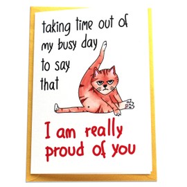 Funny Card Father's Day greeting card, I Am Really Proud of You Card with Cat, Funny Handmade Congratulations, Sobriety Anniversary, New Job, Promotion, Retirement, Graduation for Coworker, Colleague, Boss, Friend, Son, Daughter