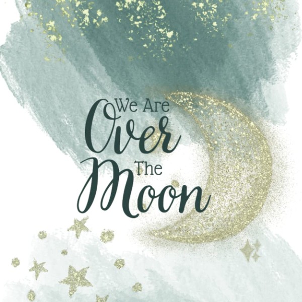 We Are Over The Moon: Baby Shower Guest Book Moon
