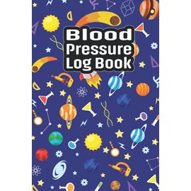 Blood Pressure Log Book: Record And Monitor Daily Personal Blood Pressure At Home In This Handy Logbook