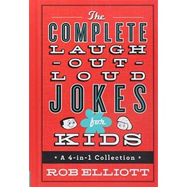 The Complete Laugh-Out-Loud Jokes for Kids: A 4-in-1 Collection
