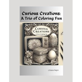 Curious Creations: A Trio of Coloring Fun