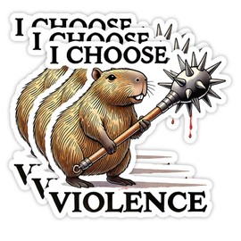 (3Pcs) I Choose Violence Sticker 3'' Capybara Animal Lovers Vinyl Decal Waterproof Laptops Water Bottles