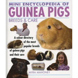 Mini Encyclopedia of Guinea Pigs Breeds and Care