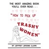 How to Pick Up Trashy Women