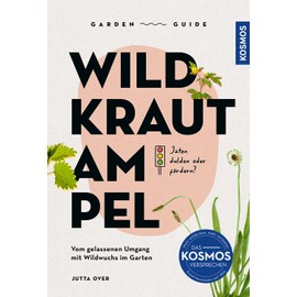 Garden Guide Wildkrautampel: Jäten, dulden oder fördern? Vom gelassenen Umgang mit Wildwuchs im Garten