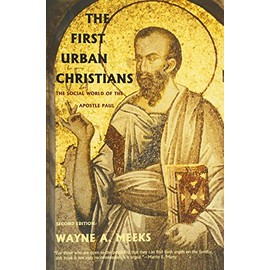 The First Urban Christians: The Social World of the Apostle Paul