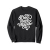 One more chapter Sweatshirt