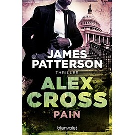 Pain - Alex Cross 26: Thriller
