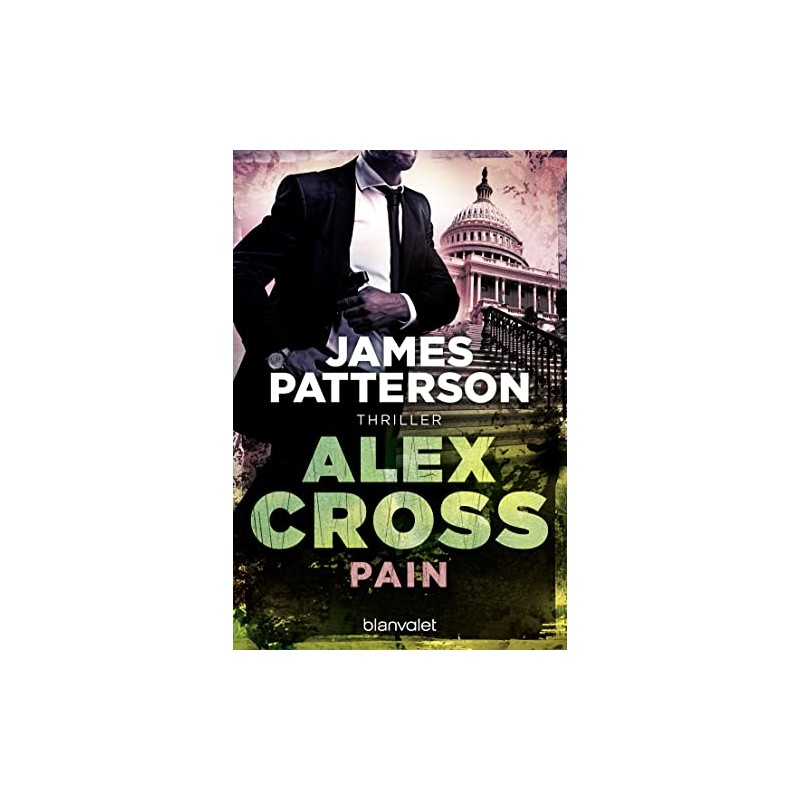 Pain - Alex Cross 26: Thriller