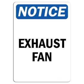 Notice - Exhaust Fan Sign | Label Decal Sticker Retail Store Sign Sticks to Any Surface 8"