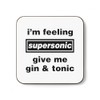 Coasters I'm Feeling Supersonic give me Gin and Tonic, Britpop